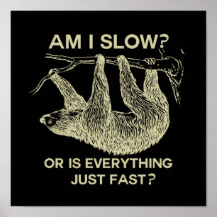 Poster Sloth Am I Slow?