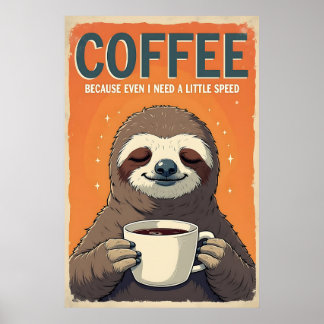 Poster Sloth Coffee Art - Même j'ai besoin d'une petite v