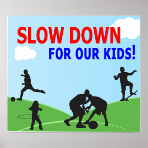 Poster Slow Down for Our Kids Yard Sign