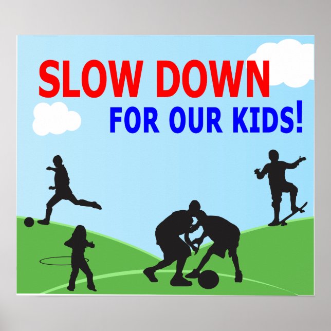 Poster Slow Down for Our Kids Yard Sign (Devant)