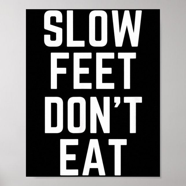 Poster Slow Feet Don't Eat Baseball  (Devant)