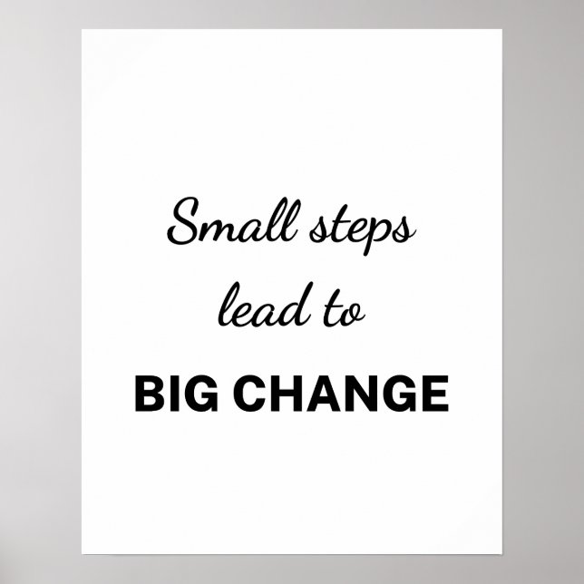 Poster Small Steps Lead To Big Change White Back (Devant)