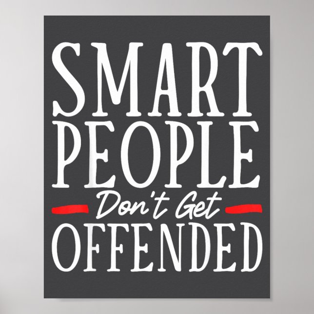 Poster Smart People Don't Get Offended  (Devant)