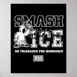 Poster Smash Ice Tolérance Zéro Pour L'ignorance War Reco