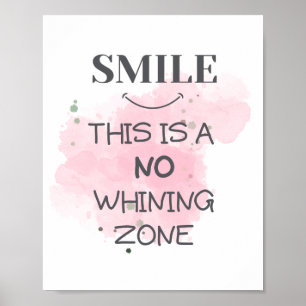 Poster Smile C'Est Une Zone De Whining Pas Drôle Décor Mu