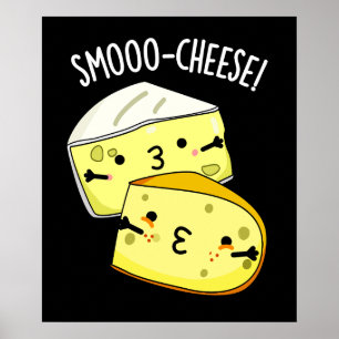 Poster Smoo-cheese Funny Cheese Pun Dark BG
