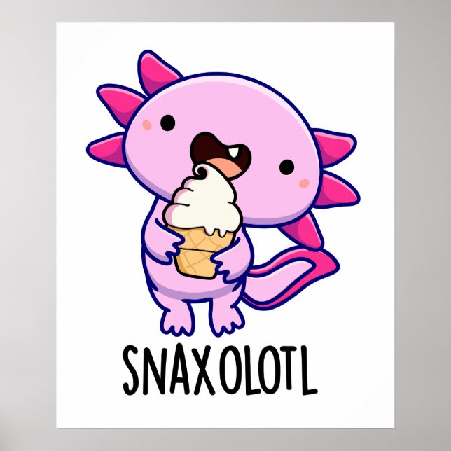 Poster Snaxolotl Funny Axolotl Pun (Devant)