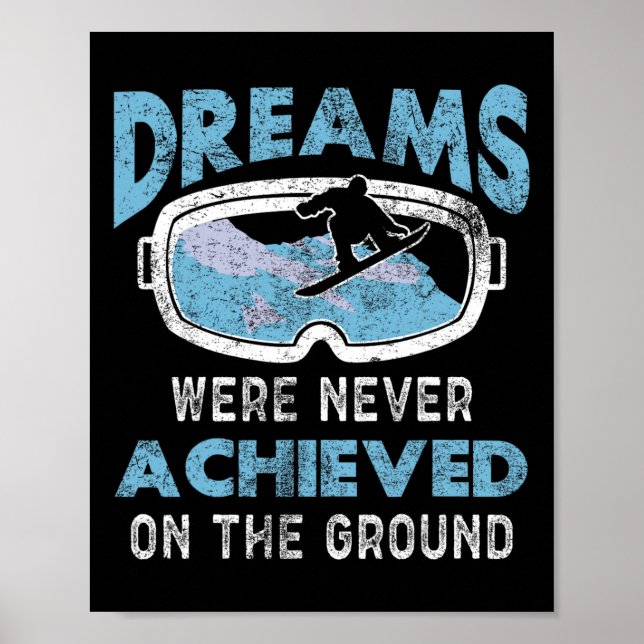 Poster Snowboard Les Rêves De Snowboard N'Ont Jamais Été  (Devant)