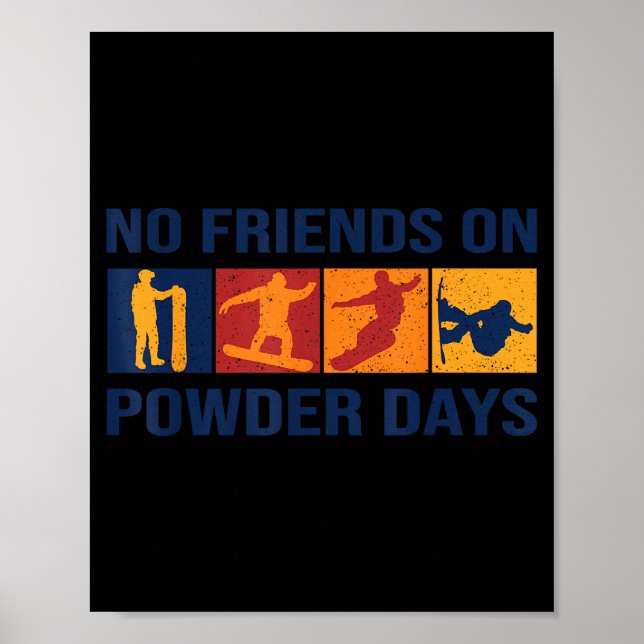 Poster Snowboard - No Friends On Wder Days - Snowboarder  (Devant)