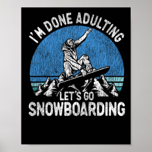 Poster Snowboard Snowboard Vintage Retro Je suis fait Adu