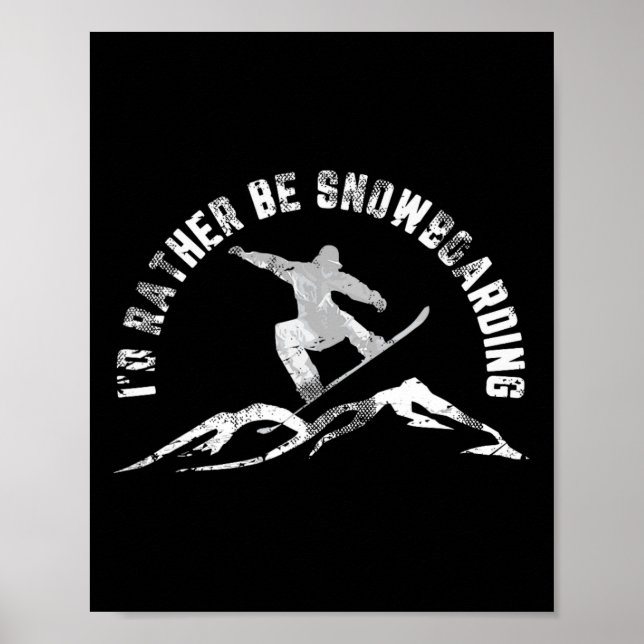 Poster Snowboarder Je Préférerais Être Snowboard (Devant)