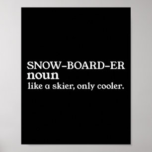 Poster Snowboardeur Noun Comme Un Skieur Seulement Glaciè