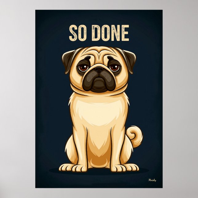 Poster So Done Pug – Funny Tired Cartoon Character Art (Devant)