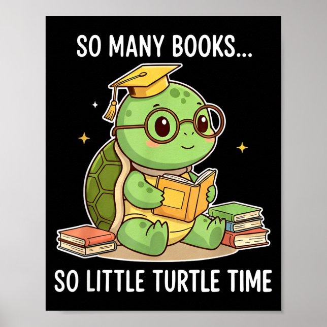 Poster So Many Books Little Time Turtle Scholar  (Devant)