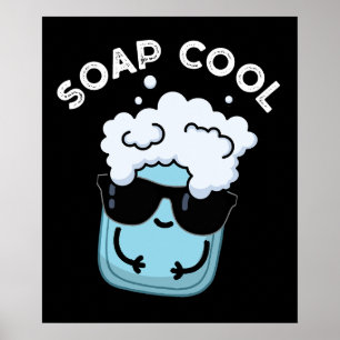 Poster Soap Cool Funny Soap Pun de savon Dark BG