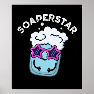 Poster Soaperstar Funny Soap Pun Dark BG