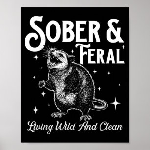 Poster Sober Feral - Sober Sobriety Anniversary AA NA