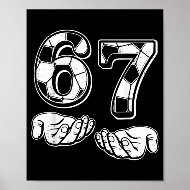 Poster Soccer 67 Six Seven 6 7 Funny Gen Alpha Meme Drip  (Devant)