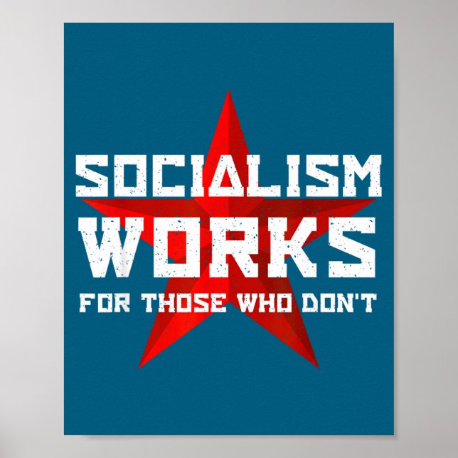 Poster Socialism Works For Those Who Don'  (Devant)