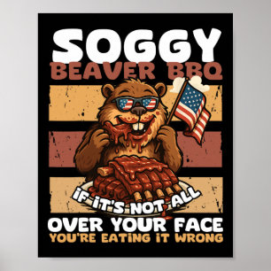 Poster Soggy Beaver Bbq Si ce n'est pas tout sur votre vi