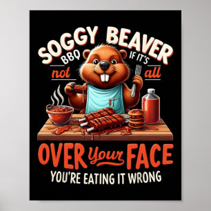 Poster Soggy Beaver Bbq Si ce n'est pas tout sur votre vi