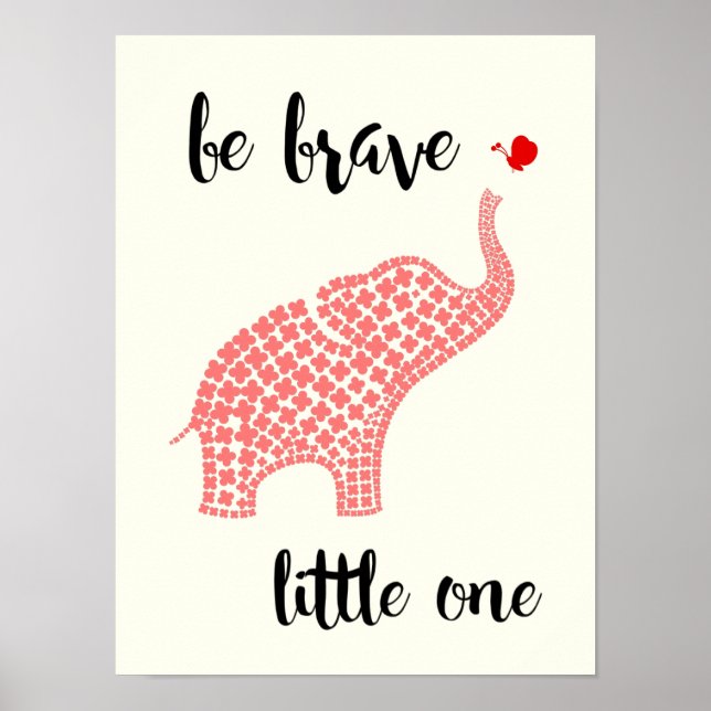Poster Sois Brave Petit Un - Éléphant Rose Bébé (Devant)