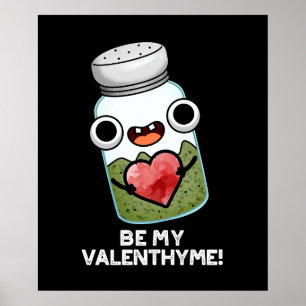 Poster Sois Ma Saint-Valentin Thym Funnny Valentin Jeu de