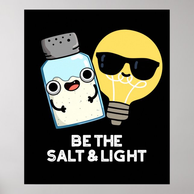 Poster Soit Le Sel Et La Lumière Drôle Pun Bible Dark BG (Devant)