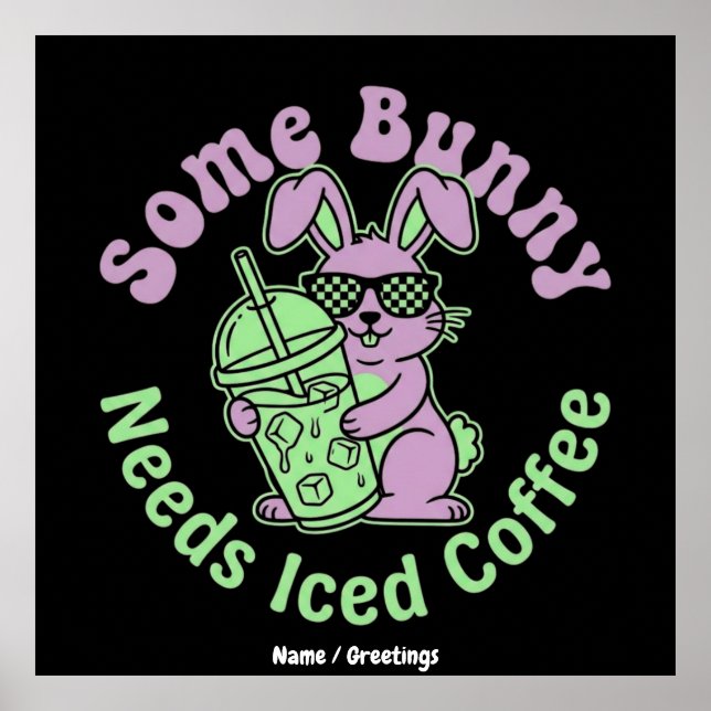 Poster  Some Bunny Needs Iced Coffee Retro Spring Easter  (Devant)
