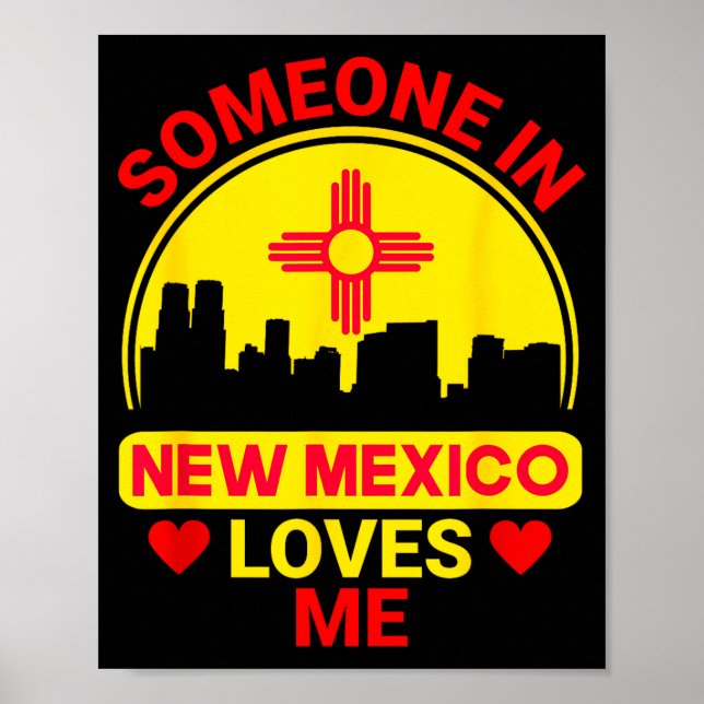 Poster Someone In New Mexico Loves Me Love New Mexico  (Devant)