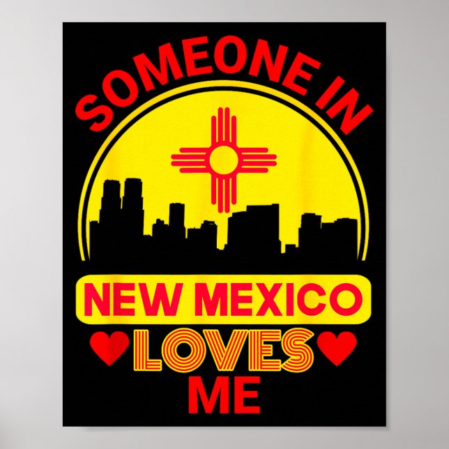 Poster Someone In New Mexico Loves Me Love New Mexico  (Devant)