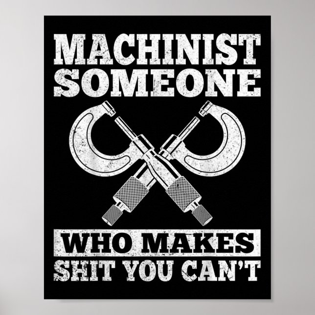 Poster Someone Who Makes You Can't - Funny Cnc Machinist  (Devant)