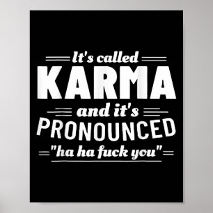 Poster Son Appelé Karma Est Prononcé Ha Ha Fck You