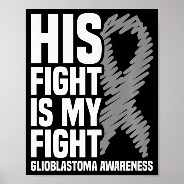 Poster Son combat est mon combat Grey Ribbon GBM Glioblas (Devant)