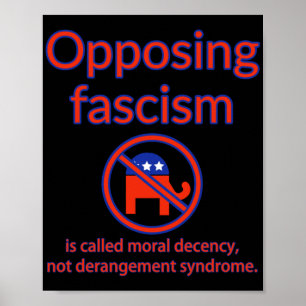 Poster S'Opposer Au Fascisme Est Appelé La Décence Morale