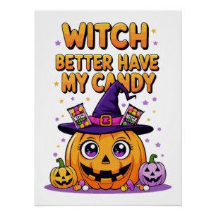 Poster Sorcière mieux avoir mon bonbon - mignonne Hallowe