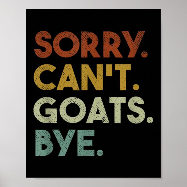 Poster Sorry Can't Goats Bye Funny Goats  (Devant)