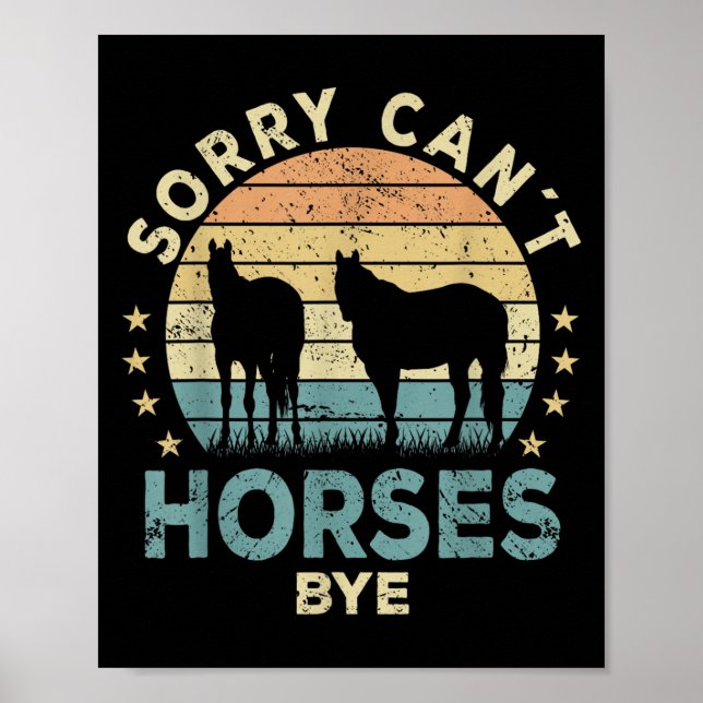 Poster Sorry Can't Horses Bye Funny Horse  (Devant)