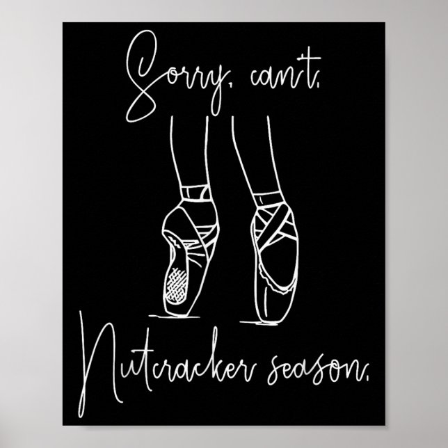 Poster Sorry Can't Nutcracker Season Christmas Xmas Pajam (Devant)
