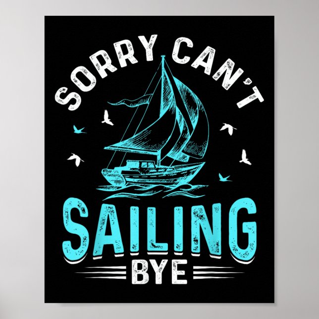 Poster Sorry Can't, Sailing Bye  (Devant)