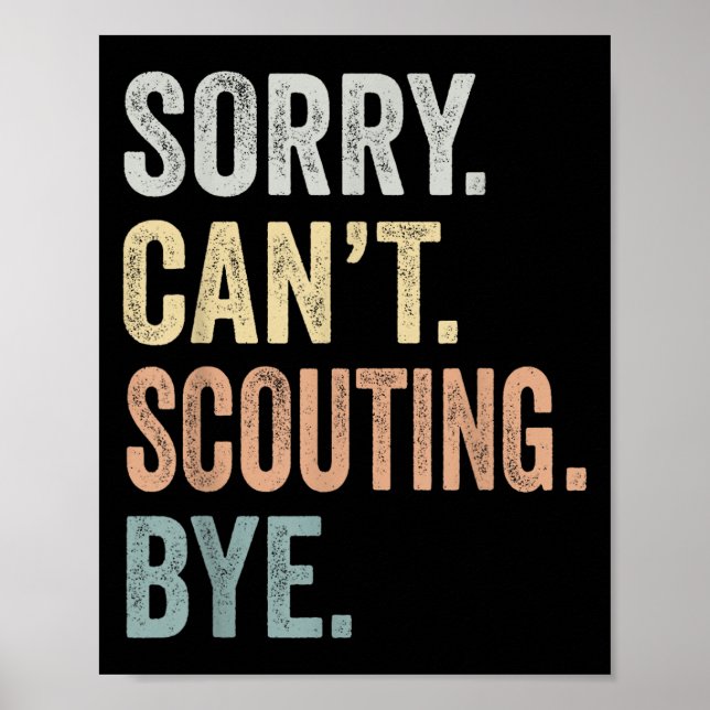 Poster Sorry Can't Scouting Bye Funny Scouting Lovers  (Devant)