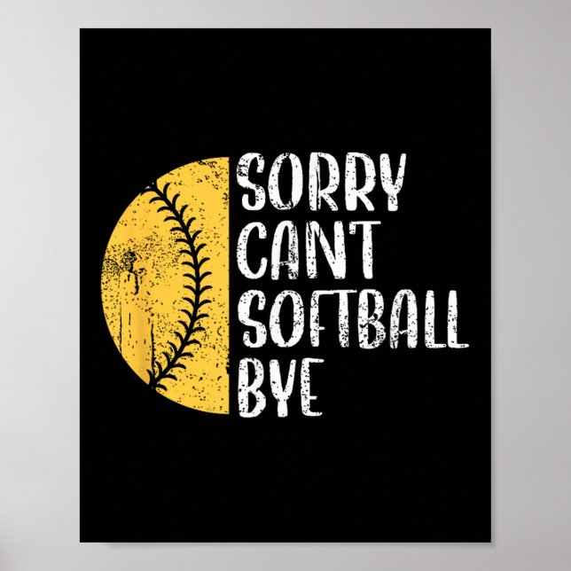 Poster Sorry Can't Softball Bye Softball Player  (Devant)