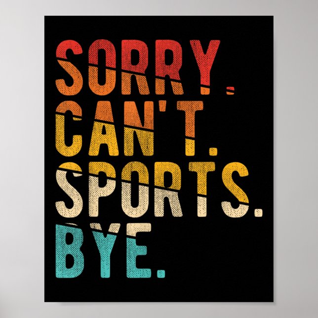 Poster Sorry Can't Srts Bye  (Devant)