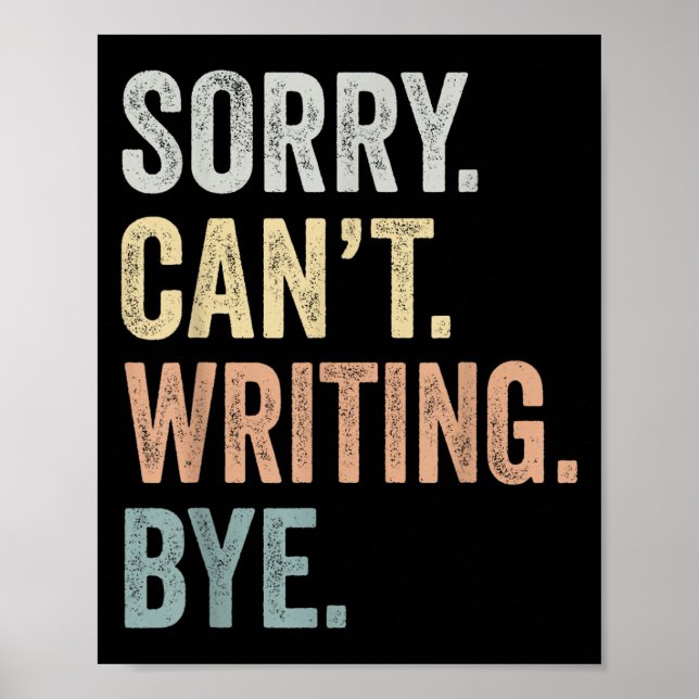 Poster Sorry Can't Writing Bye Funny Writing Lovers  (Devant)