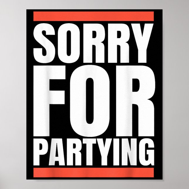 Poster Sorry Funny For Partying Present, Valentines Day  (Devant)