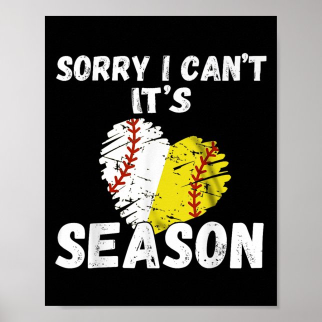 Poster Sorry I Can't It's Baseball Softball Season For Me (Devant)