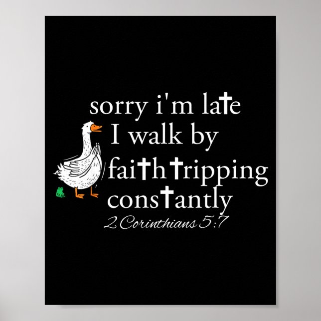Poster Sorry I'm Late Funny Goose Christian Bible Verse F (Devant)