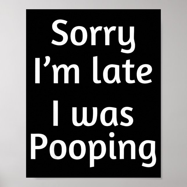 Poster Sorry I'm Late I Was Ong  (Devant)