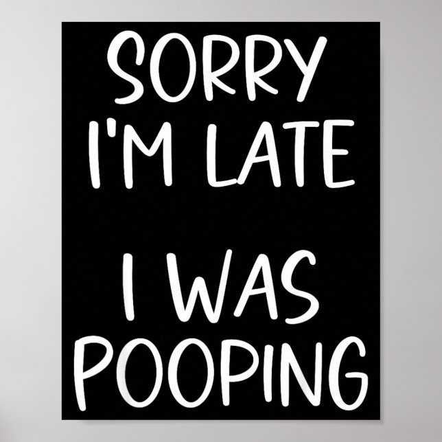 Poster Sorry I'm Late I Was Ong  (Devant)