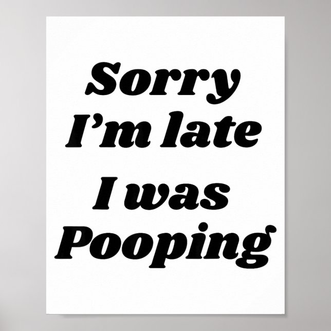 Poster Sorry I'm Late I Was Ong  (Devant)